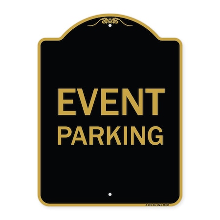 Signmission Designer Series Sign-Event Parking, Black & Gold Aluminum Sign, 18" x 24", BG-1824-24061 A-DES-BG-1824-24061